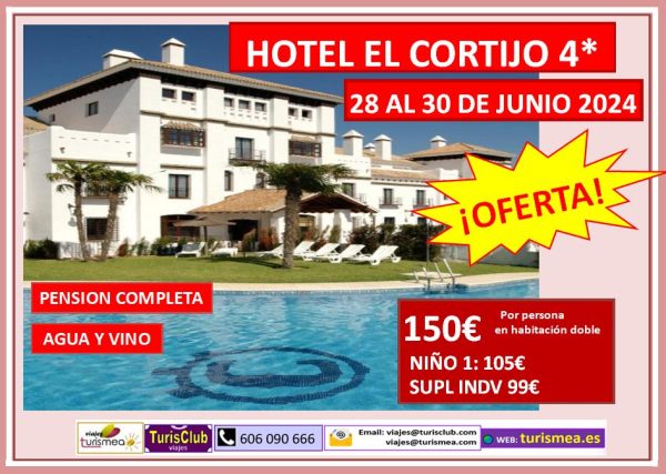 HOTEL EL CORTIJO – 28 AL 30 DE JUNIO 2024